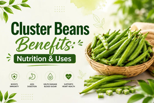 Cluster Beans Benefits_ Nutrition & Uses