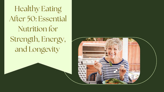 Healthy Eating After 50