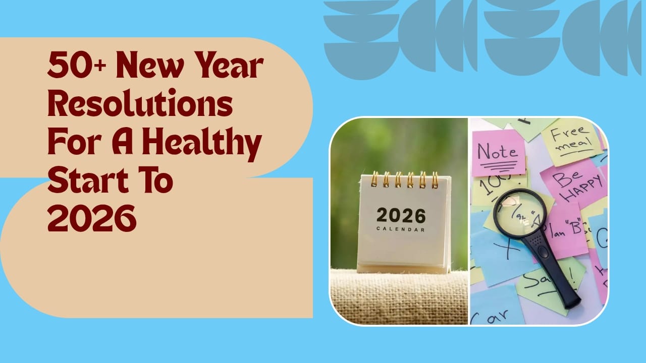 50+ New Year Resolutions For A Healthy Lifestyle & Wellness-Focused ...